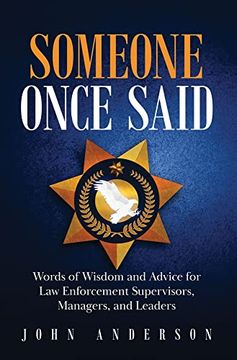 portada Someone Once Said: Words of Wisdom and Advice for law Enforcement Supervisors, Managers, and Leaders (in English)