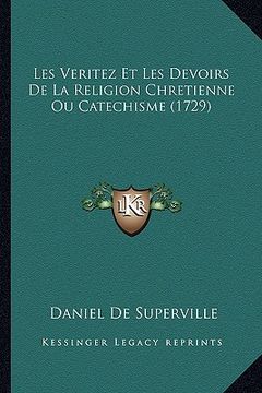 portada Les Veritez Et Les Devoirs De La Religion Chretienne Ou Catechisme (1729) (en Francés)