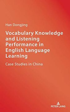 portada Vocabulary Knowledge and Listening Performance in English Language Learning: Case Studies in China (in English)