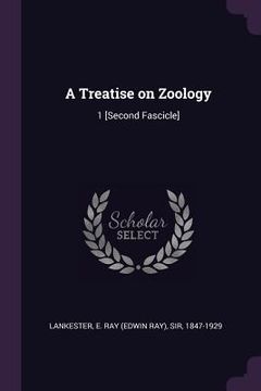 portada A Treatise on Zoology: 1 [Second Fascicle] (en Inglés)