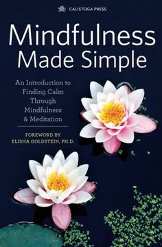 portada Mindfulness Made Simple: An Introduction to Finding Calm Through Mindfulness & Meditation (en Inglés)