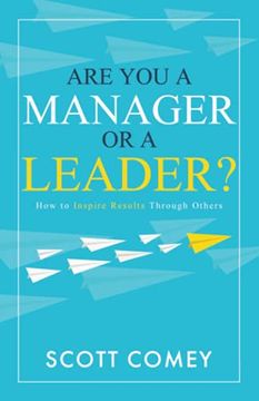 portada Are you a Manager or a Leader? How to Inspire Results Through Others (in English)