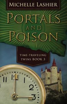 portada Portals and Poison: Time-Traveling Twins Book 3 (en Inglés)