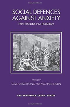 portada Social Defences Against Anxiety: Explorations in a Paradigm (Tavistock Clinic Series) (en Inglés)
