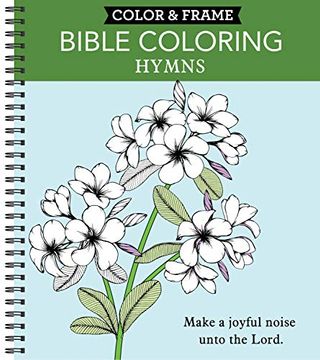 portada Color & Frame - Bible Coloring: Hymns (Adult Coloring Book) (en Inglés)