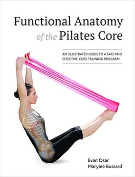 portada Functional Anatomy of the Pilates Core: An Illustrated Guide to a Safe and Effective Core Training Program (en Inglés)