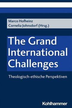 portada The Grand International Challenges: Theologisch-Ethische Perspektiven (en Alemán)