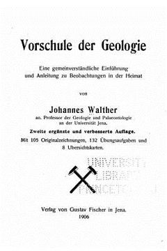 portada Vorschule der Geologie Eine gemeinverständliche Einführung und Anleitung zu Beobachtungen in der Heimat (en Alemán)