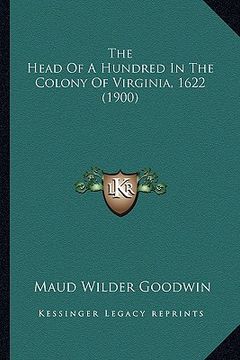 portada the head of a hundred in the colony of virginia, 1622 (1900)