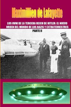 portada Los OVNI de la Tercera Reich de Hitler, El Nuevo Orden del Mundo de los Nazis y Extraterrestres. Parte 2 (in Spanish)