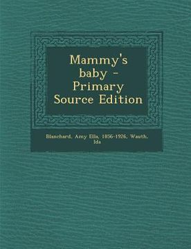 portada Mammy's Baby - Primary Source Edition