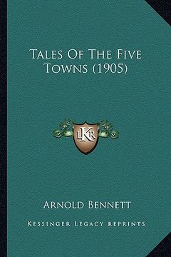 portada tales of the five towns (1905) (en Inglés)