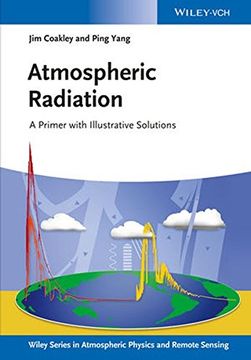 portada Atmospheric Radiation: A Primer With Illustrative Solutions (Wiley Series in Atmospheric Physics and Remote Sensing) (in English)