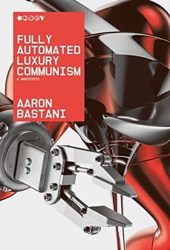 portada Fully Automated Luxury Communism: A Manifesto (in English)
