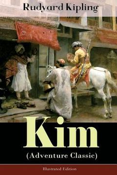 portada Kim (Adventure Classic) - Illustrated Edition: A Novel from one of the most popular writers in England, known for The Jungle Book, Just So Stories, Ca 
