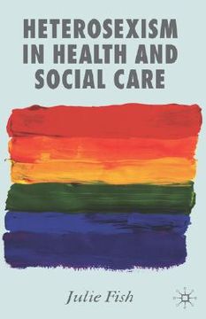 portada heterosexism in health and social care (en Inglés)