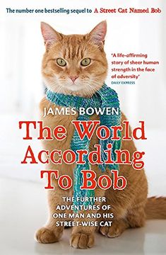 portada The World According to Bob: The Further Adventures of one man and his Street-Wise cat (en Inglés)