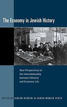 portada The Economy in Jewish History: New Perspectives on the Interrelationship Between Ethnicity and Economic Life (in English)