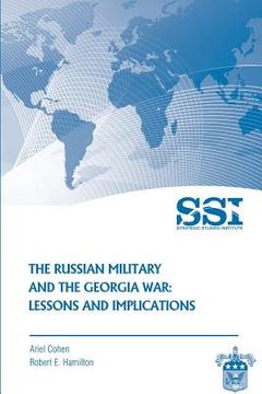 portada The Russian Military and the Georgia War: Lessons and Implications