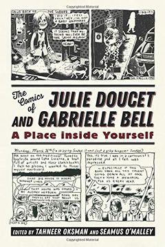 portada The Comics of Julie Doucet and Gabrielle Bell: A Place Inside Yourself (Critical Approaches to Comics Artists Series) (en Inglés)