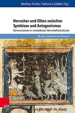 portada Herrscher und Eliten Zwischen Symbiose und Antagonismus Kommunizieren in Vormodernen Herrschaftsstrukturen (in German)
