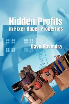 portada hidden profits in fixer upper properties (en Inglés)