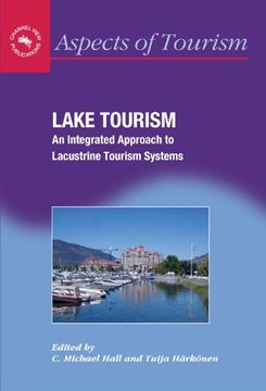 portada Lake Tourism: An Integrated Approach to Lacustrine Tourism Systems (Aspects of Tourism, 32) 