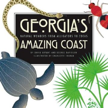 portada georgia's amazing coast: natural wonders from alligators to zoeas