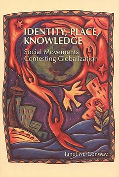 portada Identity, Place, Knowledge: Social Movements Contesting Globalization (en Inglés)