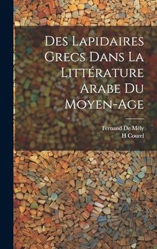 portada Des Lapidaires Grecs Dans la Littérature Arabe du Moyen-Age (en Francés)