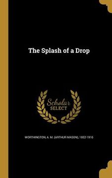 portada The Splash of a Drop (en Inglés)