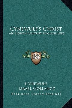 portada cynewulf's christ: an eighth century english epic (en Inglés)