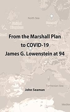 portada From the Marshall Plan to Covid-19: James g. Lowenstein at 94 (en Inglés)