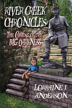 portada River Creek Chronicles: The Coming of the Big Darkness (in English)
