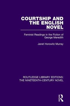 portada Courtship and the English Novel: Feminist Readings in the Fiction of George Meredith (in English)