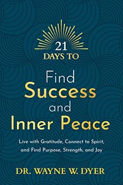 portada 21 Days to Find Success and Inner Peace: Live With Gratitude, Connect to Spirit, and Find Purpose, Strength, and joy (in English)