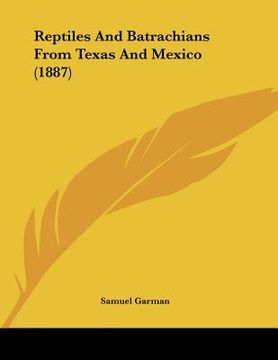 portada reptiles and batrachians from texas and mexico (1887) (en Inglés)