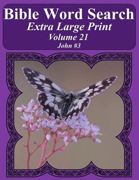 portada Bible Word Search Extra Large Print Volume 21: John #3 (in English)