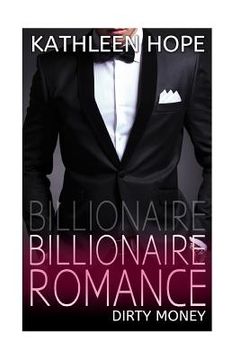 portada Billionaire Romance: Dirty Money (en Inglés)