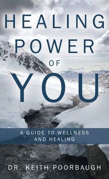 portada Healing Power of You: A Guide to Wellness and Healing