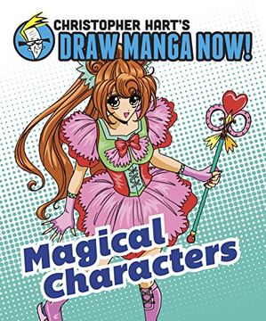 portada Magical Characters: Christopher Hart's Draw Manga Now! 