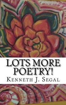 portada Lots More Poetry!: Rhymes with very wide subjects. (en Inglés)