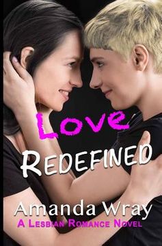 portada Love Redefined: A Lesbian Romance Novel (en Inglés)