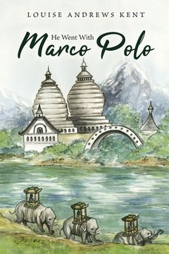 portada He Went With Marco Polo: A Story of Venice and Cathay (en Inglés)