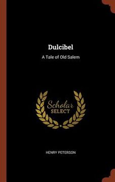 portada Dulcibel: A Tale of Old Salem (en Inglés)