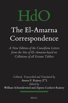 portada The El-Amarna Correspondence (2 Vol. Set): A New Edition of the Cuneiform Letters from the Site of El-Amarna Based on Collations of All Extant Tablets