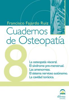 portada Cuadernos de Osteopatía 8: La Osteopatía Visceral. El Síndrome Pre-Menstrual. Las Amenorreas. El Sistema Nervioso Autónomo. La Cavidad Torácica.