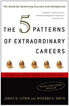 portada The 5 Patterns of Extraordinary Careers: The Guide for Achieving Success and Satisfaction (en Inglés)