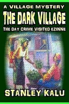 portada The Dark Village: The day crime visited Ezinne (in English)