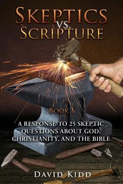 portada Skeptics vs. Scripture Book i: A Response to 25 Skeptic Questions About God, Christianity, and the Bible (in English)
